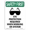 Signmission OSHA Sign, Eye Protection Required W/ Symbol, 24in X 18in Rigid Plastic, 18" W, 24" H, Portrait OS-SF-P-1824-V-11103 - alternate 1